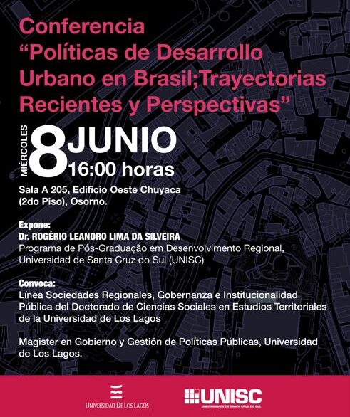 Invitación | 8 de junio | 16h00 | Campus #ULagos Osorno | Conferencia » Políticas de Desarrollo Urbano en Brasil; Trayectorias Recientes y Perspectivas», Expone Dr. Rogério Leandro Lima da Silveira