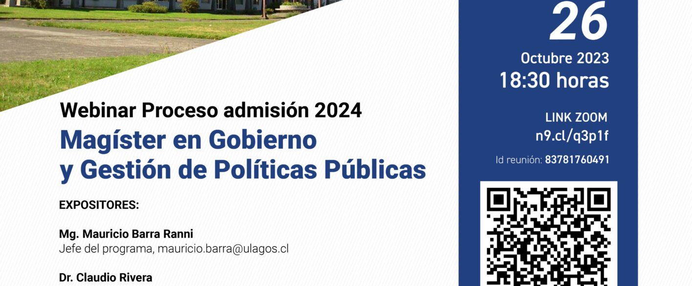 Invitación WEBINAR | Jueves 26 oct, 18h30 | Proceso de admisión 2024 | Magister en Gobierno y Gestión de Políticas
